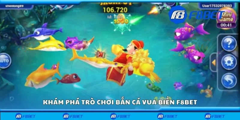 Khám phá trò chơi bắn cá vua biển F8bet