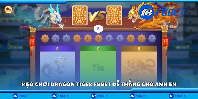 Mẹo chơi dragon tiger F8bet dễ thắng