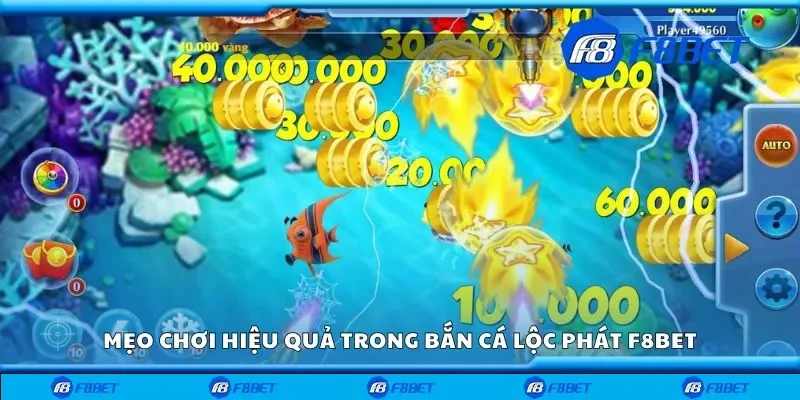 Mẹo chơi hiệu quả trong bắn cá lộc phát F8bet