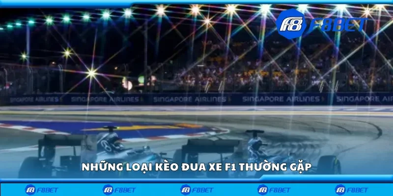 Những loại kèo đua xe F1 thường gặp