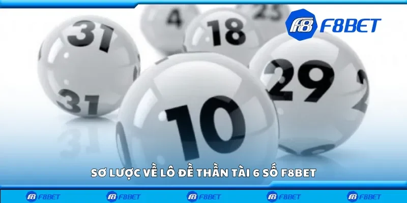 Sơ lược về lô đề thần tài 6 số F8bet