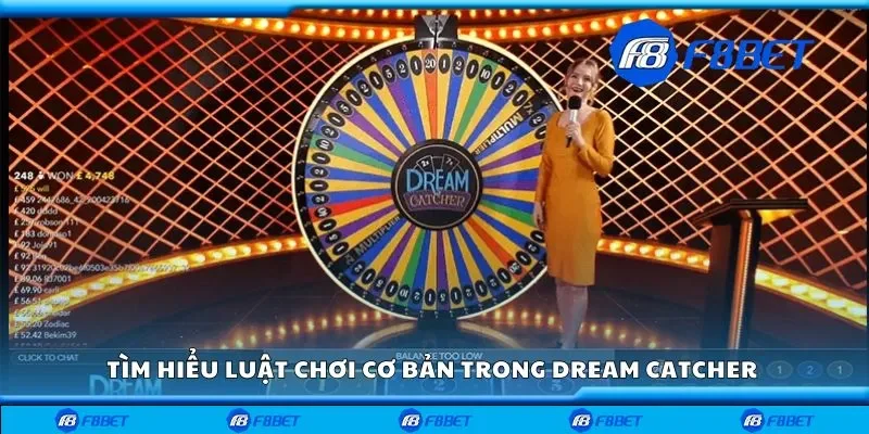 Tìm hiểu luật chơi cơ bản trong dream catcher