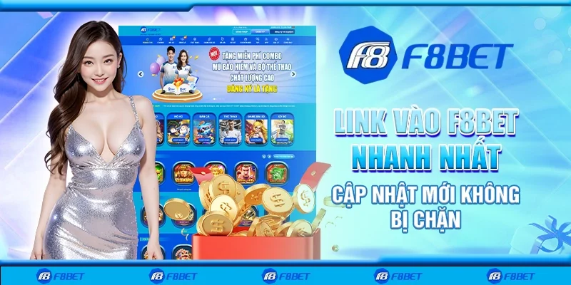 Link Vào F8bet Nhanh Nhất - Cập Nhật Mới Không Bị Chặn