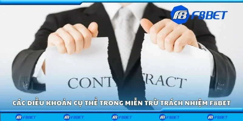 Các điều khoản cụ thể trong miễn trừ trách nhiệm F8bet
